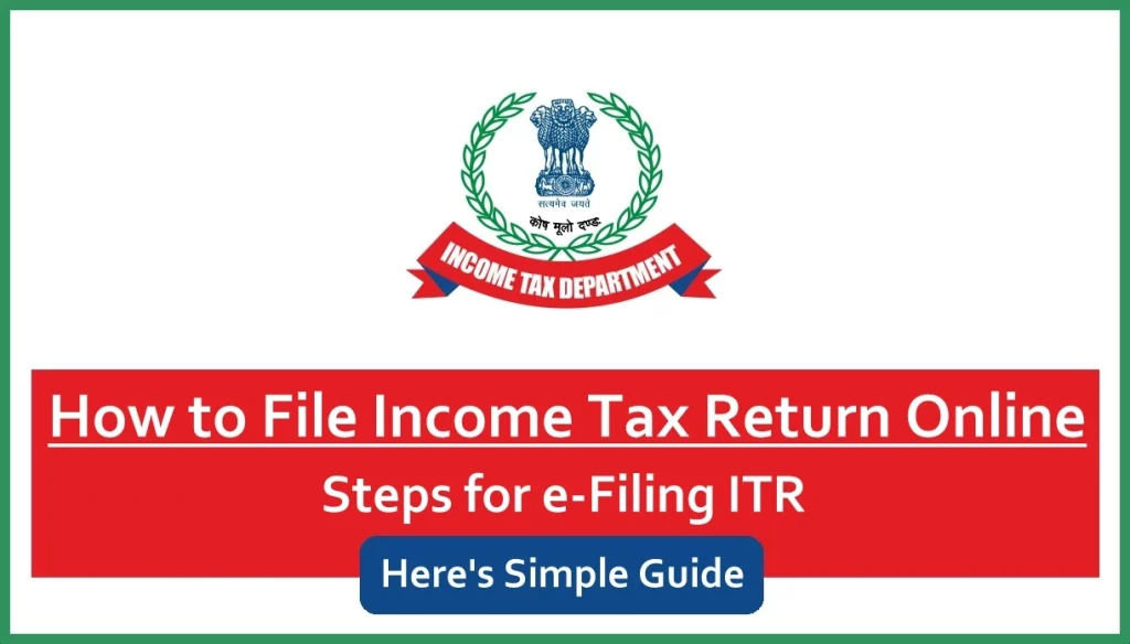 How to File Income Tax Return Online - A Step-by-Step Guide