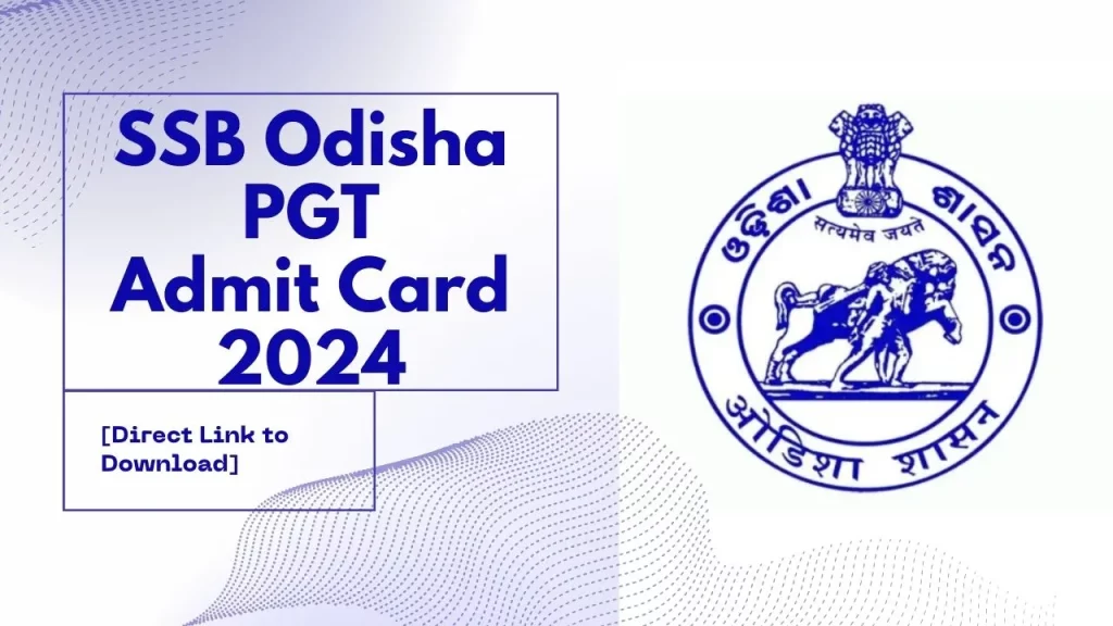 SSB Odisha PGT Admit Card 2024 Post Graduate Teacher Exam Date Hall Ticket Download ssbodisha.ac.in